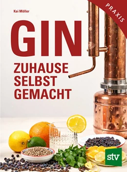 Abbildung von Möller | Gin zuhause selbst gemacht | 1. Auflage | 2022 | beck-shop.de