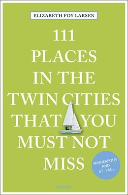 Abbildung von Larsen | 111 Places in the Twin Cities that you must not miss | 2. Auflage | 2022 | beck-shop.de