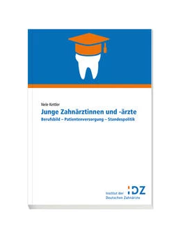 Abbildung von Kettler | Junge Zahnärztinnen und -ärzte | 1. Auflage | 2021 | beck-shop.de