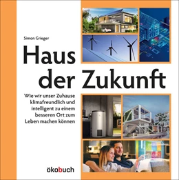 Abbildung von Grieger | Haus der Zukunft | 1. Auflage | 2022 | beck-shop.de