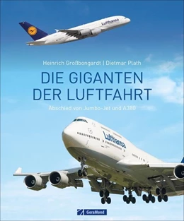 Abbildung von Plath / Großbongardt | Die Giganten der Luftfahrt | 1. Auflage | 2022 | beck-shop.de