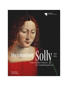 Abbildung von Skwirblies / Contini | Die Sammlung Solly 1821–2021 | 1. Auflage | 2021 | beck-shop.de