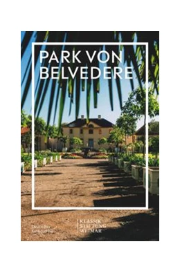 Abbildung von Klassik Stiftung Weimar | Park Belvedere | 1. Auflage | 2021 | beck-shop.de