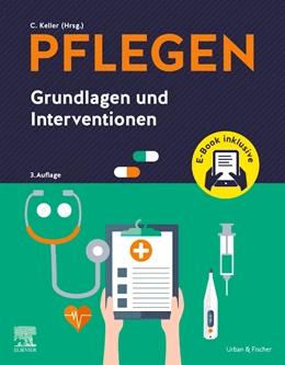 Abbildung von Keller | PFLEGEN • Grundlagen und Interventionen | 3. Auflage | 2021 | beck-shop.de
