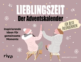 Abbildung von Kleske | Lieblingszeit – Der Adventskalender für beste Freundinnen | 1. Auflage | 2021 | beck-shop.de