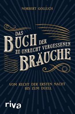 Abbildung von Golluch | Das Buch der zu Unrecht vergessenen Bräuche | 1. Auflage | 2021 | beck-shop.de
