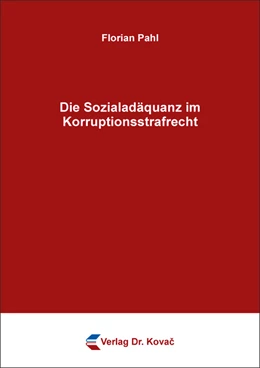 Abbildung von Pahl | Die Sozialadäquanz im Korruptionsstrafrecht | 1. Auflage | 2021 | 393 | beck-shop.de