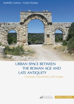 Abbildung von Cortese / Fioratto | Urban Space between the Roman Age and Late Antiquity | 1. Auflage | 2021 | beck-shop.de