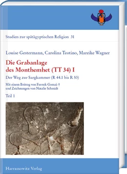 Abbildung von Gestermann / Teotino | Die Grabanlage des Monthemhet (TT 34) I | 1. Auflage | 2021 | beck-shop.de