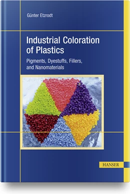 Abbildung von Etzrodt | Industrial Coloration of Plastics | 1. Auflage | 2021 | beck-shop.de