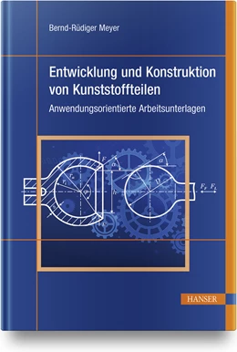 Abbildung von Meyer | Entwicklung und Konstruktion von Kunststoffteilen | 1. Auflage | 2021 | beck-shop.de