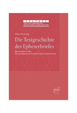 Abbildung von Flemming | Die Textgeschichte des Epheserbriefes | 1. Auflage | 2022 | beck-shop.de