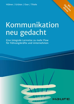 Abbildung von Hübner / Grütter | Kommunikation neu gedacht | 1. Auflage | 2021 | beck-shop.de