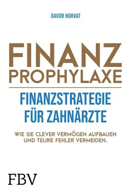 Abbildung von Horvat | Finanzprophylaxe - Finanzstrategie für Zahnärzte | 1. Auflage | 2021 | beck-shop.de