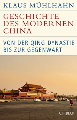 Abbildung von Mühlhahn | Geschichte des modernen China | 1. Auflage | 2021 | beck-shop.de