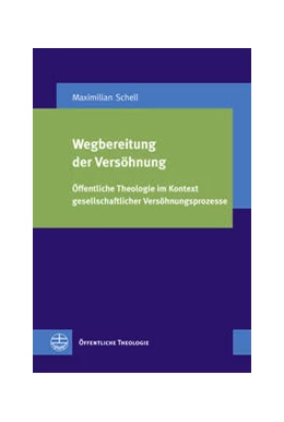 Abbildung von Schell | Wegbereitung der Versöhnung | 1. Auflage | 2021 | beck-shop.de