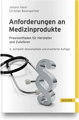 Abbildung von Harer / Baumgartner | Anforderungen an Medizinprodukte | 4. Auflage | 2021 | beck-shop.de