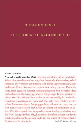 Abbildung von Steiner / Rudolf Steiner Nachlassverwaltung | Aus schicksaltragender Zeit | 2. Auflage | 2024 | beck-shop.de