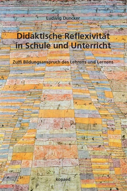 Abbildung von Duncker | Didaktische Reflexivität in Schule und Unterricht | 1. Auflage | 2021 | beck-shop.de