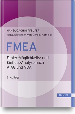 Abbildung von Pfeufer | FMEA - Fehler-Möglichkeits- und Einfluss-Analyse nach AIAG und VDA | 2. Auflage | 2021 | beck-shop.de