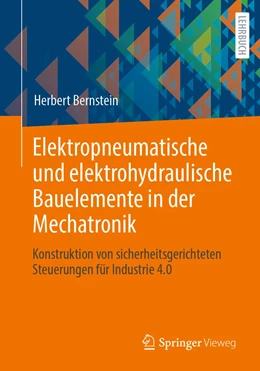 Abbildung von Bernstein | Elektropneumatische und elektrohydraulische Bauelemente in der Mechatronik | 1. Auflage | 2022 | beck-shop.de