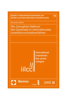 Abbildung von Bothe | Die ,Corruption Defence' des Gaststaats in internationalen Investitionsschiedsverfahren | 1. Auflage | 2021 | beck-shop.de