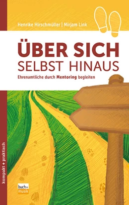 Abbildung von Hirschmüller / Link | Über sich selbst hinaus | 1. Auflage | 2021 | beck-shop.de