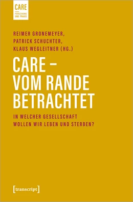 Abbildung von Gronemeyer / Schuchter | Care - Vom Rande betrachtet | 1. Auflage | 2021 | beck-shop.de