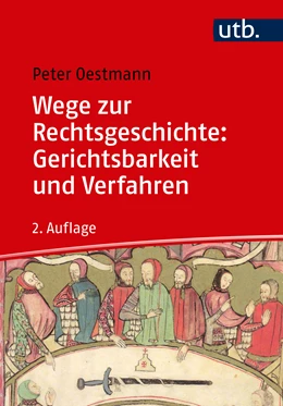 Abbildung von Oestmann | Wege zur Rechtsgeschichte: Gerichtsbarkeit und Verfahren | 2. Auflage | 2021 | beck-shop.de