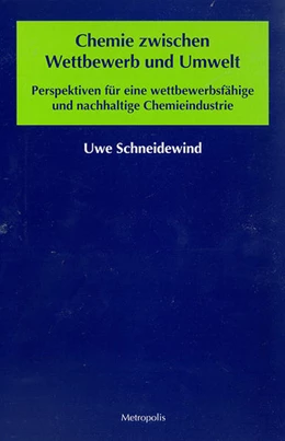Abbildung von Schneidewind | Chemie zwischen Wettbewerb und Umwelt | 1. Auflage | | 18 | beck-shop.de