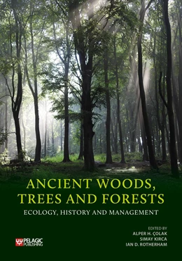 Abbildung von Colak / Kirca | Ancient Woods, Trees and Forests: Ecology, History and Management | 1. Auflage | 2023 | beck-shop.de
