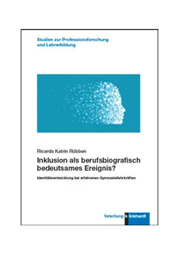 Abbildung von Rübben | Inklusion als berufsbiografisch bedeutsames Ereignis? | 1. Auflage | 2021 | beck-shop.de