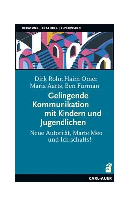 Abbildung von Rohr / Omer | Gelingende Kommunikation mit Kindern und Jugendlichen | 2. Auflage | 2023 | beck-shop.de