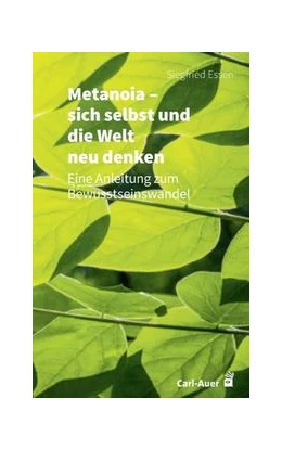 Abbildung von Essen | Metanoia - sich selbst und die Welt neu denken | 1. Auflage | 2021 | beck-shop.de