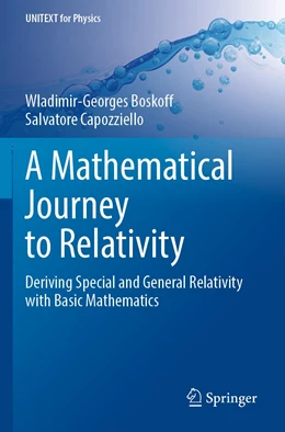 Abbildung von Boskoff / Capozziello | A Mathematical Journey to Relativity | 1. Auflage | 2021 | beck-shop.de