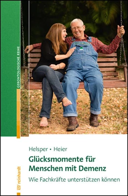 Abbildung von Helsper / Heier | Glücksmomente für Menschen mit Demenz | 1. Auflage | 2021 | beck-shop.de