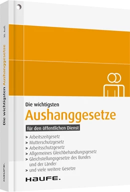 Abbildung von Die wichtigsten Aushanggesetze für den öffentlichen Dienst | 34. Auflage | 2021 | beck-shop.de