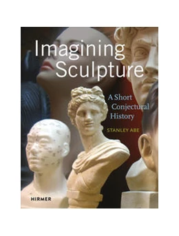 Abbildung von Abe | Imagining Sculpture | 1. Auflage | 2022 | beck-shop.de