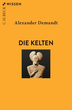 Cover: Alexander Demandt, Die Kelten