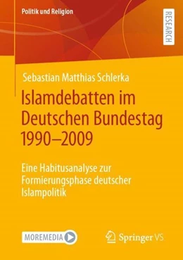 Abbildung von Schlerka | Islamdebatten im Deutschen Bundestag 1990-2009 | 1. Auflage | 2021 | beck-shop.de