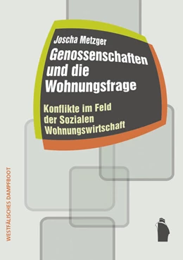Abbildung von Metzger | Genossenschaften und die Wohnungsfrage | 1. Auflage | 2021 | beck-shop.de