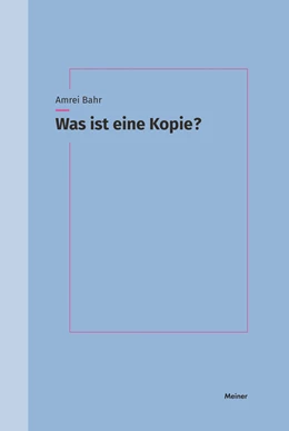 Abbildung von Bahr | Was ist eine Kopie? | 1. Auflage | 2022 | beck-shop.de