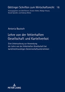 Abbildung von Bautsch | Lehre von der fehlerhaften Gesellschaft und Kartellverbot | 1. Auflage | 2021 | beck-shop.de