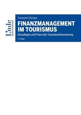Abbildung von Schumacher / Wiesinger | Finanzmanagement im Tourismus | 4. Auflage | 2021 | beck-shop.de