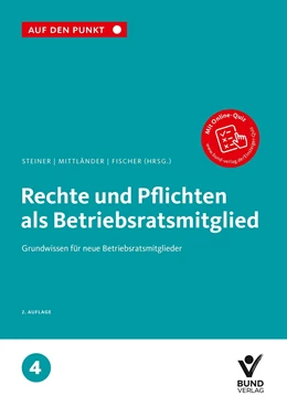 Abbildung von Steiner / Mittländer | Rechte und Pflichten als Betriebsratsmitglied | 2. Auflage | 2022 | Band 4 | beck-shop.de