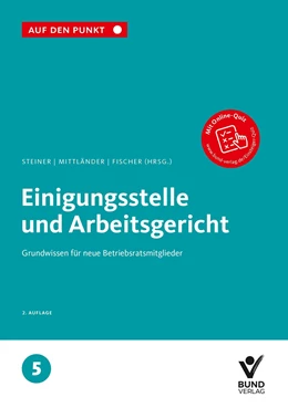 Abbildung von Steiner / Mittländer | Einigungsstelle und Arbeitsgericht | 2. Auflage | 2022 | Band 5 | beck-shop.de