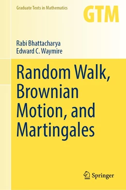 Abbildung von Bhattacharya / Waymire | Random Walk, Brownian Motion, and Martingales | 1. Auflage | 2021 | 292 | beck-shop.de