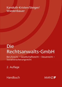 Abbildung von Kanduth-Kristen / Steiger | Die Rechtsanwalts-GmbH | 2. Auflage | 2021 | beck-shop.de