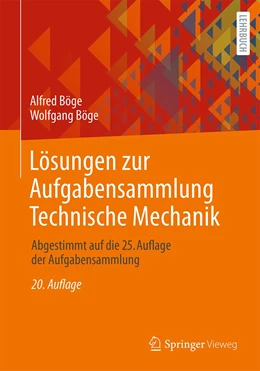Abbildung von Böge | Lösungen zur Aufgabensammlung Technische Mechanik | 20. Auflage | 2021 | beck-shop.de