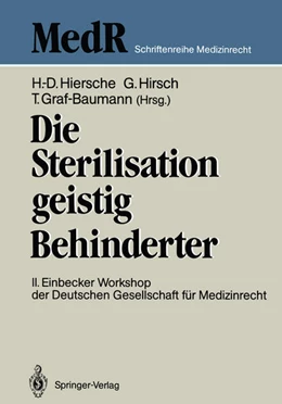 Abbildung von Hiersche / Graf-Baumann | Die Sterilisation geistig Behinderter | 1. Auflage | 2013 | beck-shop.de